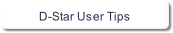 D-Star User Tips.