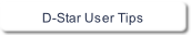 D-Star User Tips